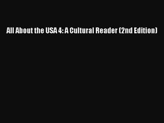 (PDF Download) All About the USA 4: A Cultural Reader (2nd Edition) Download