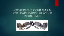 CHOOSING THE RIGHT GARAGE DOOR SPARE PARTS PROVIDER IN MELBOURNE