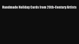 (PDF Download) Handmade Holiday Cards from 20th-Century Artists PDF