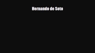 [PDF Download] Hernando De Soto [Read] Online