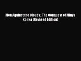 [PDF Download] Men Against the Clouds: The Conquest of Minya Konka (Revised Edition) [Read]