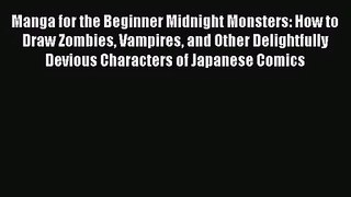 (PDF Download) Manga for the Beginner Midnight Monsters: How to Draw Zombies Vampires and Other