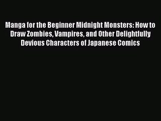 (PDF Download) Manga for the Beginner Midnight Monsters: How to Draw Zombies Vampires and Other