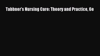 [PDF Download] Tabbner's Nursing Care: Theory and Practice 6e [Read] Online