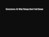 (PDF Download) Structures: Or Why Things Don't Fall Down Read Online