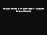 [PDF Download] Mexican Women in the United States  Struggles Past and Present [PDF] Online