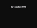 [PDF Download] Mercedes-Benz 300SL [Read] Online