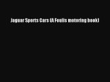 [PDF Download] Jaguar Sports Cars (A Foulis motoring book) [Read] Full Ebook