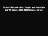 [PDF Download] Original Mercedes-Benz Coupes and Cabriolets and V-8 Sedans 1960-1972 (Original
