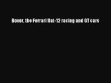 [PDF Download] Boxer the Ferrari flat-12 racing and GT cars [Download] Full Ebook