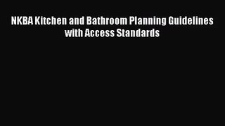 (PDF Download) NKBA Kitchen and Bathroom Planning Guidelines with Access Standards PDF