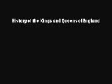 (PDF Download) History of the Kings and Queens of England PDF