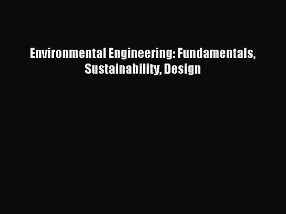 (PDF Download) Environmental Engineering: Fundamentals Sustainability Design Read Online