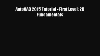 (PDF Download) AutoCAD 2015 Tutorial - First Level: 2D Fundamentals Read Online