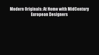 (PDF Download) Modern Originals: At Home with MidCentury European Designers Download