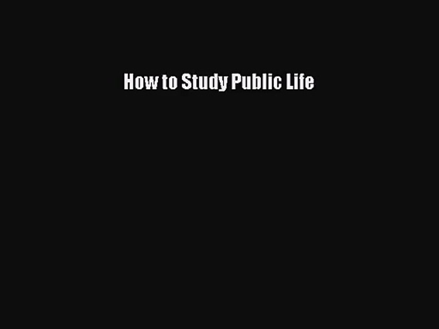 (PDF Download) How to Study Public Life Download