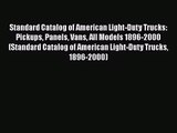 [PDF Download] Standard Catalog of American Light-Duty Trucks: Pickups Panels Vans All Models