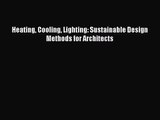 (PDF Download) Heating Cooling Lighting: Sustainable Design Methods for Architects PDF