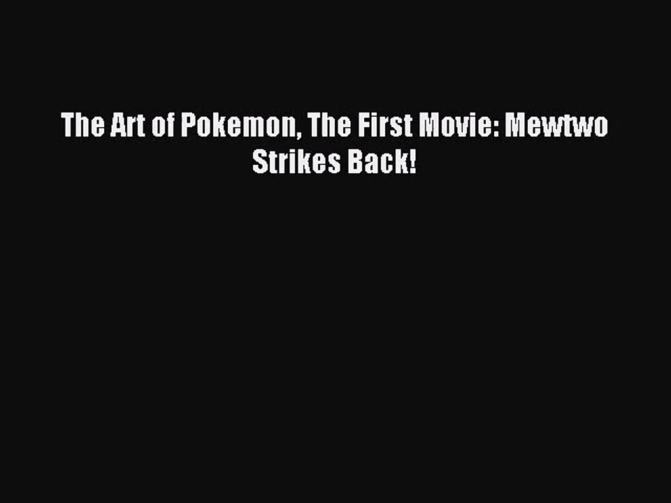 (PDF Download) The Art of Pokemon The First Movie: Mewtwo Strikes Back! Download