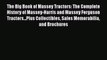 [PDF Download] The Big Book of Massey Tractors: The Complete History of Massey-Harris and Massey