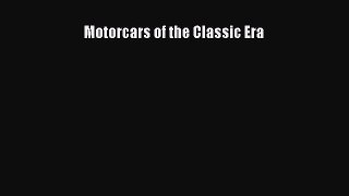 [PDF Download] Motorcars of the Classic Era [Download] Online