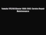 [PDF Download] Yamaha YFS200 Blaster 1988-2002: Service Repair Mainteneance [Read] Full Ebook