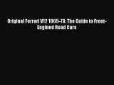 [PDF Download] Original Ferrari V12 1965-73: The Guide to Front-Engined Road Cars [PDF] Online