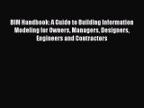 (PDF Download) BIM Handbook: A Guide to Building Information Modeling for Owners Managers Designers