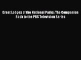 (PDF Download) Great Lodges of the National Parks: The Companion Book to the PBS Television