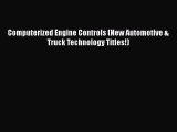 [PDF Download] Computerized Engine Controls (New Automotive & Truck Technology Titles!) [PDF]