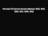 [PDF Download] Porsche 911 Carrera Service Manual: 1984 1985 1986 1987 1988 1989 [Read] Online