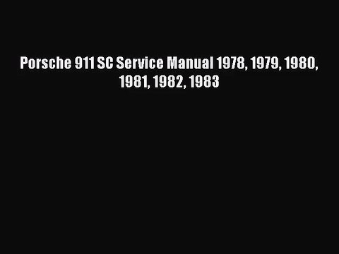 [PDF Download] Porsche 911 SC Service Manual 1978 1979 1980 1981 1982 1983 [Download] Online