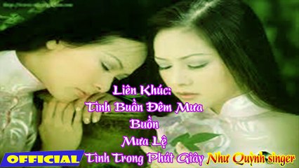 Liên Khúc Tình Buồn Đêm Mưa&Buồn&Mưa Lệ&Tình Trong Phút Giây, Như Quỳnh Singer, Dòng nhạc trữ tình quê hương bolero