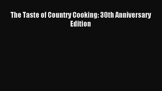 (PDF Download) The Taste of Country Cooking: 30th Anniversary Edition PDF