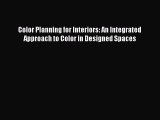 (PDF Download) Color Planning for Interiors: An Integrated Approach to Color in Designed Spaces