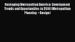 (PDF Download) Reshaping Metropolitan America: Development Trends and Opportunities to 2030