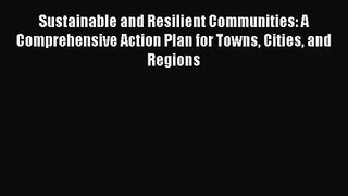 (PDF Download) Sustainable and Resilient Communities: A Comprehensive Action Plan for Towns