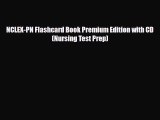 [PDF Download] NCLEX-PN Flashcard Book Premium Edition with CD (Nursing Test Prep) [Download]