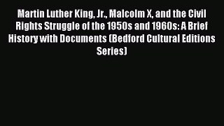 (PDF Download) Martin Luther King Jr. Malcolm X and the Civil Rights Struggle of the 1950s