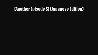 (PDF Download) [Another Episode S] (Japanese Edition) Download