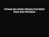 (PDF Download) A People and a Nation: A History of the United States Brief 10th Edition Read