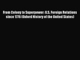 (PDF Download) From Colony to Superpower: U.S. Foreign Relations since 1776 (Oxford History