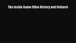 The Inside Game (Ohio History and Culture)  PDF Download