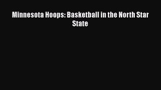 Minnesota Hoops: Basketball in the North Star State Read Online PDF