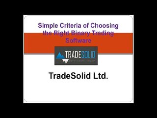 Simple Criteria of Choosing the Right Binary Trading