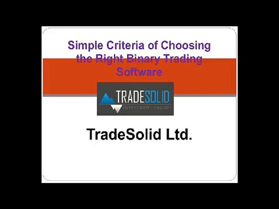 Simple Criteria of Choosing the Right Binary Trading