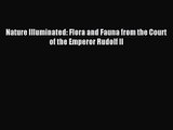 (PDF Download) Nature Illuminated: Flora and Fauna from the Court of the Emperor Rudolf II