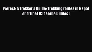 [PDF Download] Everest: A Trekker's Guide: Trekking routes in Nepal and Tibet (Cicerone Guides)