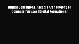 (PDF Download) Digital Contagions: A Media Archaeology of Computer Viruses (Digital Formations)