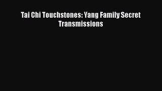[PDF Download] Tai Chi Touchstones: Yang Family Secret Transmissions [PDF] Full Ebook